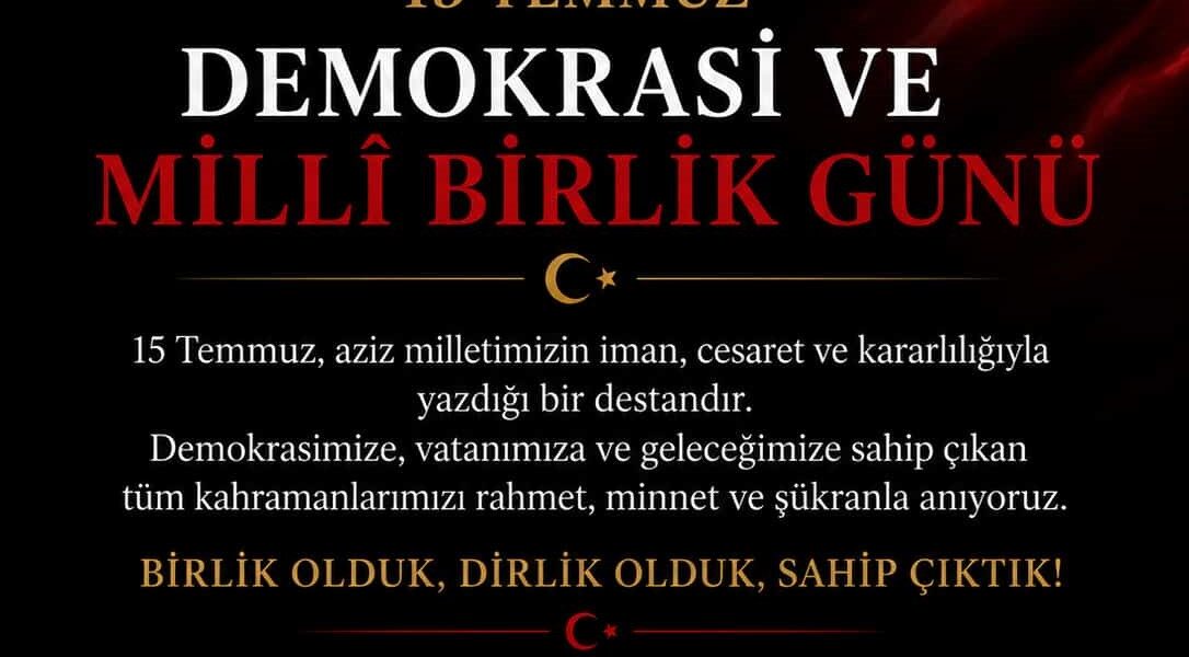 SATKOF VE USTKON GENEL BAŞKANI BAY’DAN TEMMUZ MESAJI