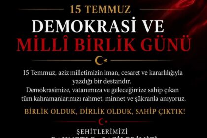 SATKOF VE USTKON GENEL BAŞKANI BAY’DAN TEMMUZ MESAJI